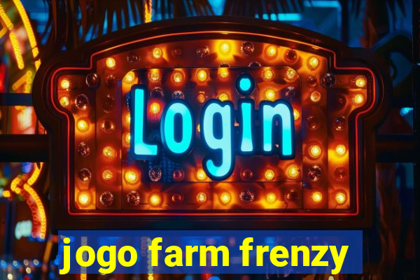 jogo farm frenzy